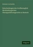 Entscheidungen des Großherzoglich Mecklenburgischen Oberappellationsgerichts zu Rostock