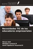 Necesidades TIC de los educadores empresariales Necesidades TIC de los educadores empresariales