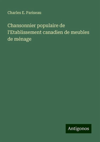 Chansonnier populaire de l'Etablissement canadien de meubles de ménage Chansonnier populaire de l'Etablissement canadien de meubles de ménage