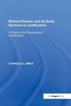 Richard Hooker and his Early Doctrine of Justification - Simut, Corneliu C.