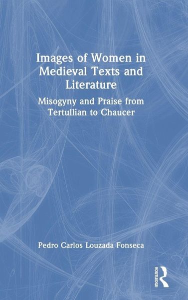Images of Women in Medieval Texts and Literature Images of Women in Medieval Texts and Literature