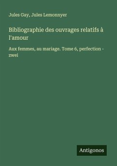 Cover Bibliographie des ouvrages relatifs à l'amour
