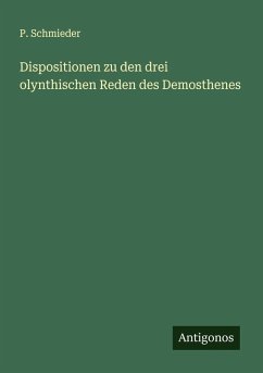Cover Dispositionen zu den drei olynthischen Reden des Demosthenes