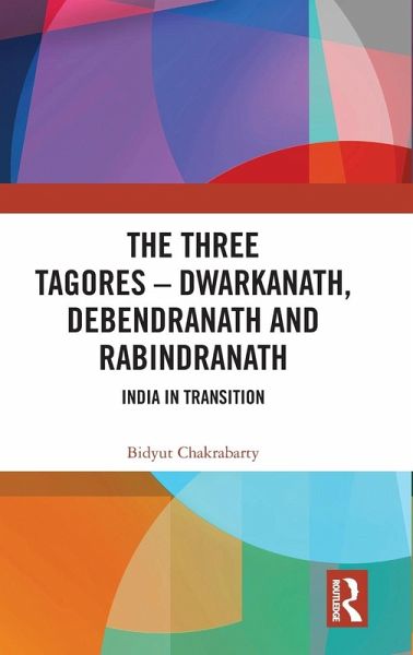 The Three Tagores-Dwarkanath, Debendranath and Rabindranath The Three Tagores-Dwarkanath, Debendranath and Rabindranath