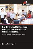 La Balanced Scorecard nell'implementazione della strategia La Balanced Scorecard nell'implementazione della strategia