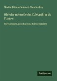 Histoire naturelle des Coléoptères de France: Histoire naturelle des Coléoptères de France: