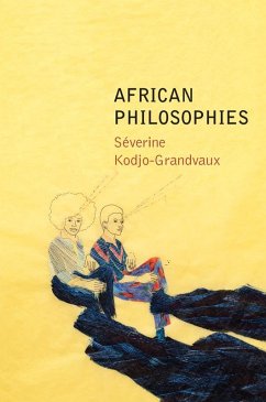 African Philosophies - Kodjo-Grandvaux, Severine