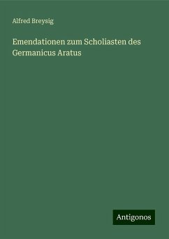 Emendationen zum Scholiasten des Germanicus Aratus - Breysig, Alfred