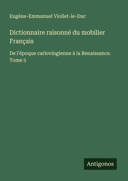 Dictionnaire raisonné du mobilier Français