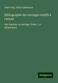 Bibliographie des ouvrages relatifs à l'amour