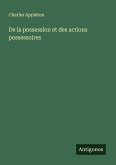 De la possession et des actions possessoires