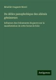 Du délire panophobique des aliénés gémisseurs Du délire panophobique des aliénés gémisseurs