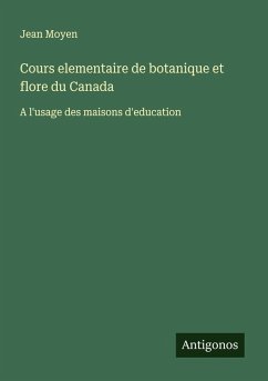 Cover Cours elementaire de botanique et flore du Canada