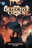 Batman: Detective Comics Vol. 5: Gotham Nocturne: Act III Batman: Detective Comics Vol. 5: Gotham Nocturne: Act III