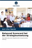 Balanced Scorecard bei der Strategieumsetzung Balanced Scorecard bei der Strategieumsetzung