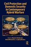 Civil Protection and Domestic Security in Contemporary Hybrid Warfare