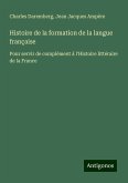 Histoire de la formation de la langue française Histoire de la formation de la langue française
