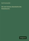 Die zwei letzten Abschnitte des Pentateuch's Die zwei letzten Abschnitte des Pentateuch's