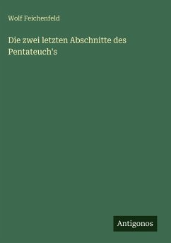 Cover Die zwei letzten Abschnitte des Pentateuch's