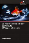 La facilitazione e il suo contributo all'apprendimento La facilitazione e il suo contributo all'apprendimento