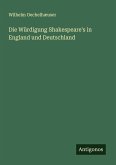Die Würdigung Shakespeare's in England und Deutschland