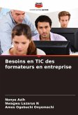 Besoins en TIC des formateurs en entreprise Besoins en TIC des formateurs en entreprise