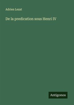 Cover De la predication sous Henri IV