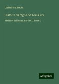 Histoire du règne de Louis XIV Histoire du règne de Louis XIV