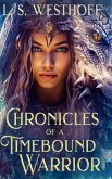 Chronicles Of A Timebound Warrior