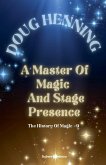 Doug Henning A Master Of Magic And Stage Presence