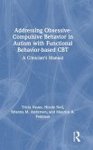 Addressing Obsessive-Compulsive Behavior in Autism with Functional Behavior-based CBT Addressing Obsessive-Compulsive Behavior in Autism with Functional Behavior-based CBT