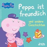 Peppa Wutz - Peppa ist freundlich und andere Geschichten (MP3-Download) Peppa Wutz - Peppa ist freundlich und andere Geschichten (MP3-Download)