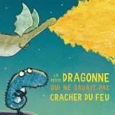 La petite dragonne qui ne savait pas cracher du feu (MP3-Download) La petite dragonne qui ne savait pas cracher du feu (MP3-Download)
