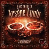 Meisterdieb Arsène Lupin - Folge 1: Zwei Meister (MP3-Download)