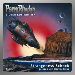 Perry Rhodan Silber Edition 167: Strangeness-Schock (MP3-Download) - Ellmer, Arndt; Ewers, H.G.; Mahr, Kurt; Griese, Peter; Scheer, K. H.; Feldhoff, Robert