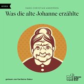 Was die alte Johanne erzählte (MP3-Download) Was die alte Johanne erzählte (MP3-Download)
