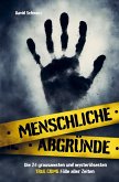 Menschliche Abgründe Menschliche Abgründe