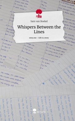 Whispers Between the Lines. Life is a Story - story.one - van Boekel, Sam
