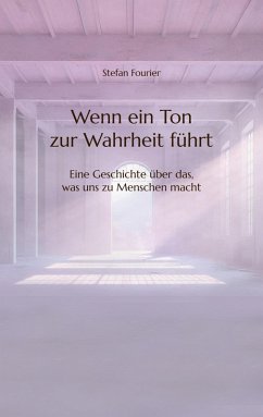 Wenn ein Ton zur Wahrheit führt - Fourier, Stefan