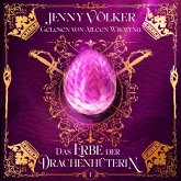 Das Erbe der Drachenhüterin - Drachen Romantasy Hörbuch (MP3-Download) Das Erbe der Drachenhüterin - Drachen Romantasy Hörbuch (MP3-Download)