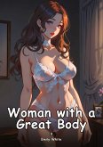 Woman with a Great Body. 9 Woman with a Great Body. 9