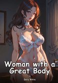 Woman with a Great Body. 9 Woman with a Great Body. 9