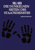 Fall 4051 Die Dunkle Seite des Staatsdienstes Fall 4051 Die Dunkle Seite des Staatsdienstes