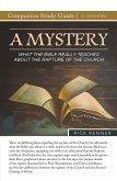 A Mystery - What the Bible Really Teaches About the Rapture of the Church Study Guide