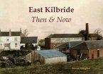 East Kilbride Then & Now East Kilbride Then & Now