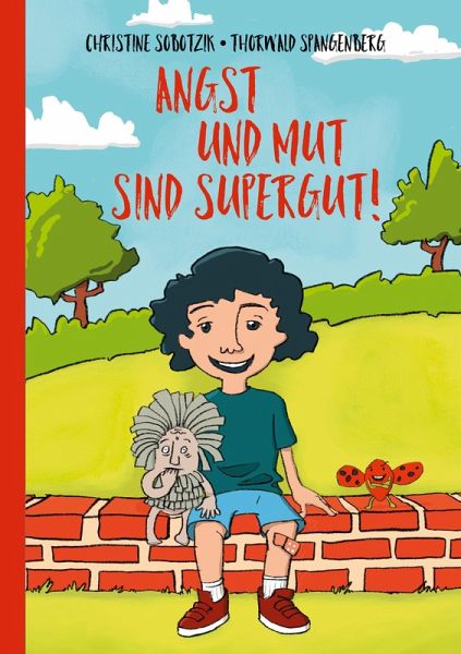 Angst und Mut sind supergut! Angst und Mut sind supergut!