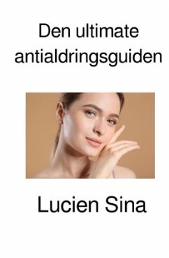 Cover Den ultimate antialdringsguiden