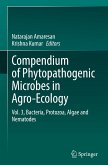 Compendium of Phytopathogenic Microbes in Agro-Ecology Compendium of Phytopathogenic Microbes in Agro-Ecology