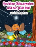 Das kleine Glühwürmchen und der grosse Mut