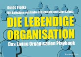 Die lebendige Organisation Die lebendige Organisation